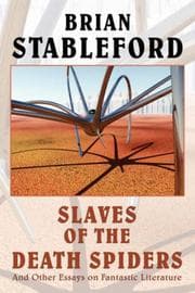 Tapa de Slaves of the Death Spiders and Other Essays on Fantastic Literature (I.O. Evans Studies in the Philosophy & Criticism of Literature, No. 38.)