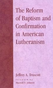 Tapa de The Reform of Baptism and Confirmation in American Lutheranism (Drew Studies in Liturgy, No. 11.)