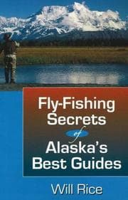 Tapa de Fly-Fishing Secrets of Alaska's Best Guides