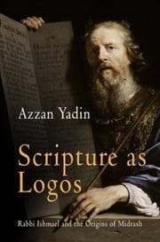 Tapa de Scripture as Logos: Rabbi Ishmael and the Origins of Midrash (Divinations: Rereading Late Ancient Religion)