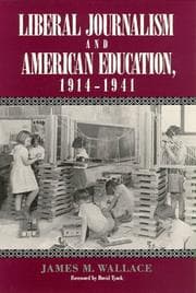 Tapa de Liberal journalism and American education, 1914-1941