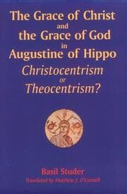 Tapa de The grace of Christ and the grace of God in Augustine of Hippo