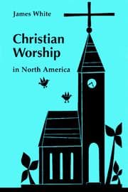 Tapa de Christian Worship in North America: A Retrospective
