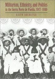 Tapa de Militarism, Ethnicity, and Politics in the Sierra Norte De Puebla, 1917-1930