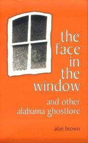 Tapa de The face in the window and other Alabama ghostlore