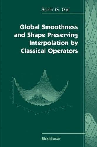 Tapa de Global Smoothness and Shape Preserving Interpolation by Classical Operators