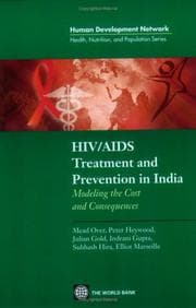 Tapa de HIV/AIDS Treatment and Prevention in India: Modeling the Costs and Consequences (Health, Nutrition, and Population Series)