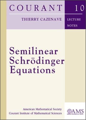 Tapa de Semilinear Schrodinger Equations (Courant Lecture Notes)