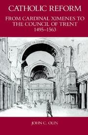 Tapa de Catholic Reform from Cardinal Ximenes to the Council of Trent, 1495-1563