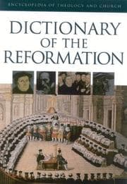 Tapa de The Dictionary of Reformation (Encyclopedia of Theology and Church)