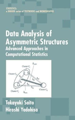 Tapa de Data Analysis of Asymmetric Structures: Advanced Approaches in Computational Statistics (Statistics: a Series of Textbooks and Monogrphs)