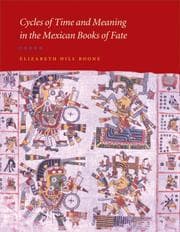 Tapa de Cycles of Time and Meaning in the Mexican Books of Fate (Joe R. and Teresa Lozano Long Series in Latin American and Latino Art and Culture)