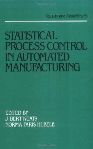 Tapa de Statistical Process Control in Automated Manufacturing (Quality and Reliability, 15)