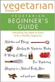Tapa de Vegetarian times vegetarian beginner's guide