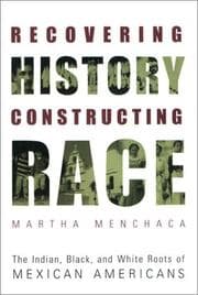 Tapa de Recovering History, Constructing Race