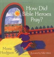 Tapa de How Did Bible Heroes Pray?