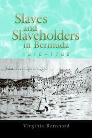 Tapa de Slaves and Slaveholders in Bermuda, 1616-1782