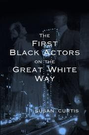 Tapa de The First Black Actors on the Great White Way