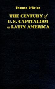 Tapa de The century of U.S. capitalism in Latin America