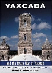 Tapa de Yaxcabá and the Caste War of Yucatán