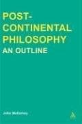 Tapa de Post-Continental Philosophy: An Outline (Transversals: New Directions in Philosophy)