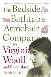 Tapa de Bedside, Bathtub & Armchair Companion to Virginia Woolf and Bloomsbury (Bedside, Bathtub & Armchair Companions)