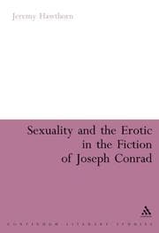Tapa de Sexuality and the Erotic in the Fiction of Joseph Conrad (Continuum Literary Studies S.)