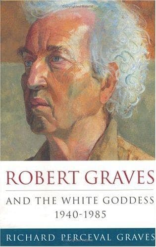 Tapa de Robert Graves and the White Goddess, 1940-1985