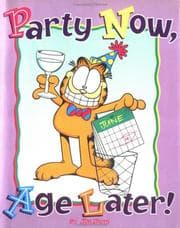 Tapa de Party Now,Age Later!