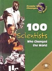 Tapa de 100 Scientists Who Changed the World (People Who Changed the World)
