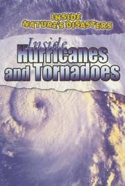 Tapa de Inside Hurricanes And Tornadoes (Inside Nature's Disasters)