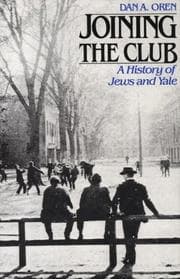 Tapa de Joining the Club: A History of Jews and Yale (The Yale Scene: University Series)
