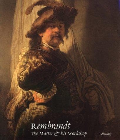 Tapa de Rembrandt: The Master and His Workshop