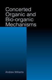 Tapa de Concerted Organic and Bio-Organic Mechanisms (New Directions in Organic and Biological Chemistry)