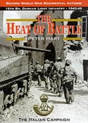 Tapa de The Heat of Battle: The 16th Battalion Durham Light Infantry
