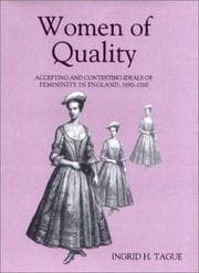 Tapa de Women of Quality: Accepting and Contesting Ideals of Femininity in England, 1690-1760 (Studies in Early Modern Cultural, Political, and Social History: ... Cultural, Political and Social History)