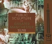 Tapa de Public Sculpture of Greater Manchester (Liverpool University Press - Public Sculpture of Britain)