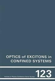Tapa de Optics of Excitons in Confined Systems, Proceedings of the INT  Meeting, Italy, 24-27 September 1991 (Institute of Physics Conference Series)