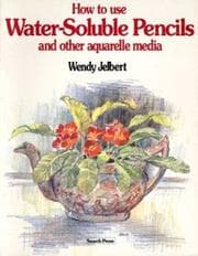 Tapa de How to Use Water-Soluble Pencils and Other Aquarelle Media