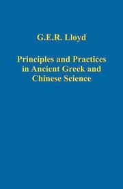 Tapa de Principles And Practices in Ancient Greek And Chinese Science