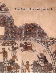 Tapa de The art of ancient spectacle