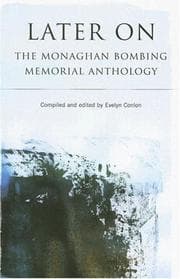 Tapa de LATER ON: THE MONAGHAN BOMBING MEMORIAL ANTHOLOGY; ED. BY EVELYN CONLON