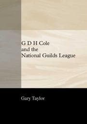 Tapa de G. D. H. Cole and the National Guilds League