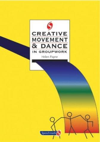 Tapa de Creative Movement and Dance in Groupwork (Creative Groupwork)