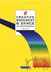Tapa de Creative Movement and Dance in Groupwork (Creative Groupwork)