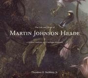 Tapa de The life and work of Martin Johnson Heade