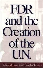Tapa de FDR and the Creation of the U.N