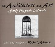 Tapa de The architecture and art of early Hispanic Colorado