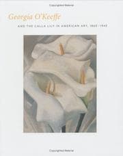 Tapa de Georgia O'Keefe and the Calla Lily in American Art, 1860-1940