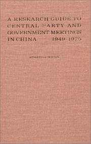 Tapa de A research guide to central party and government meetings in China, 1949-1986
